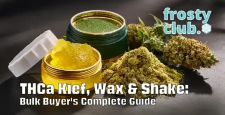 THCa Kief, Wax & Shake: Bulk Buyer's Complete Guide @ FrostyClub.com BLOGS - Best THCa Wholesale